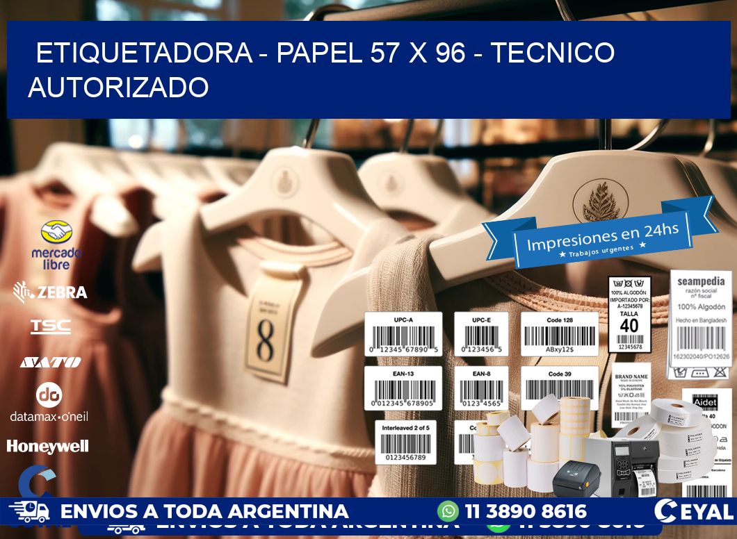 ETIQUETADORA – PAPEL 57 x 96 – TECNICO AUTORIZADO