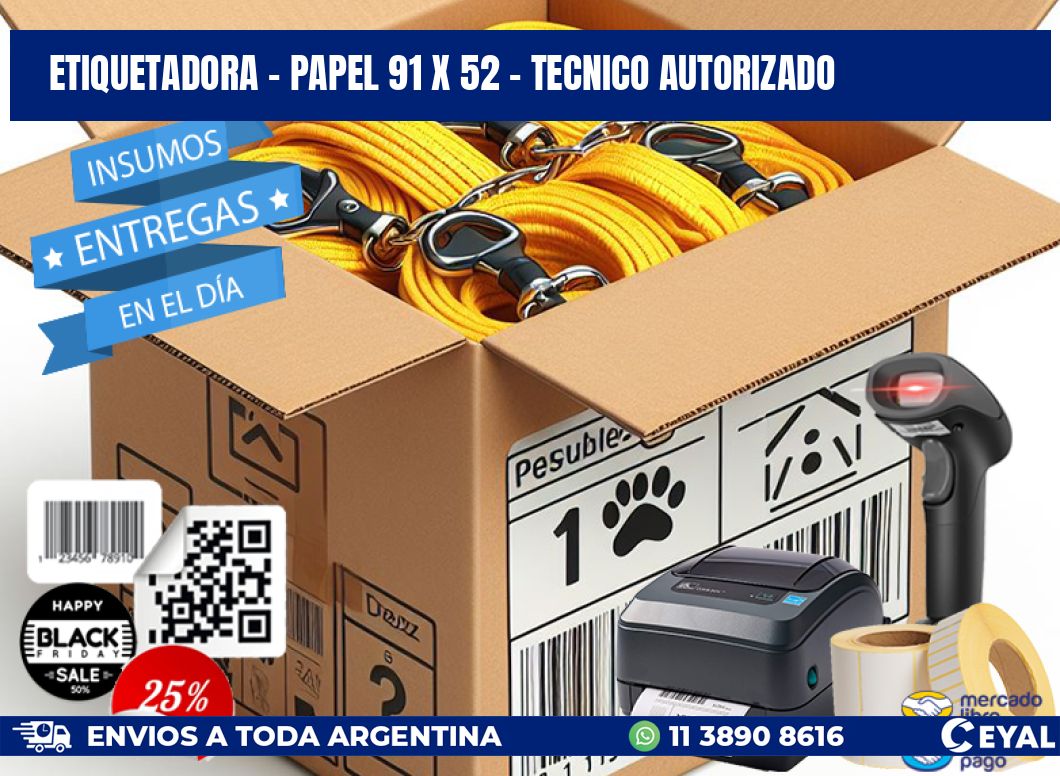 ETIQUETADORA - PAPEL 91 x 52 - TECNICO AUTORIZADO