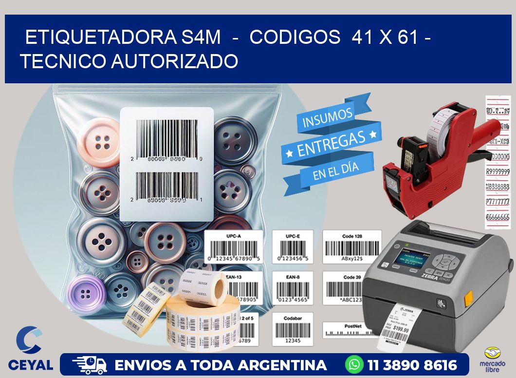 ETIQUETADORA S4M  -  CODIGOS  41 x 61 - TECNICO AUTORIZADO