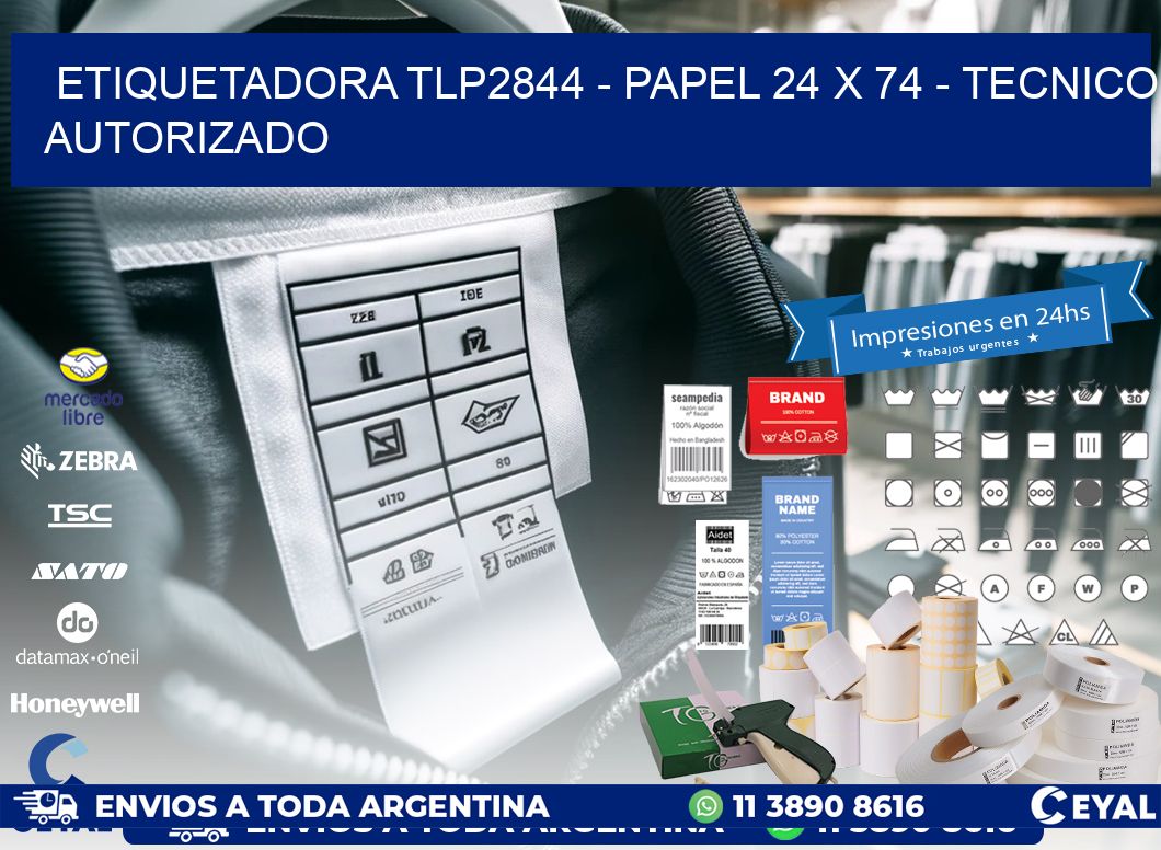 ETIQUETADORA TLP2844 - PAPEL 24 x 74 - TECNICO AUTORIZADO