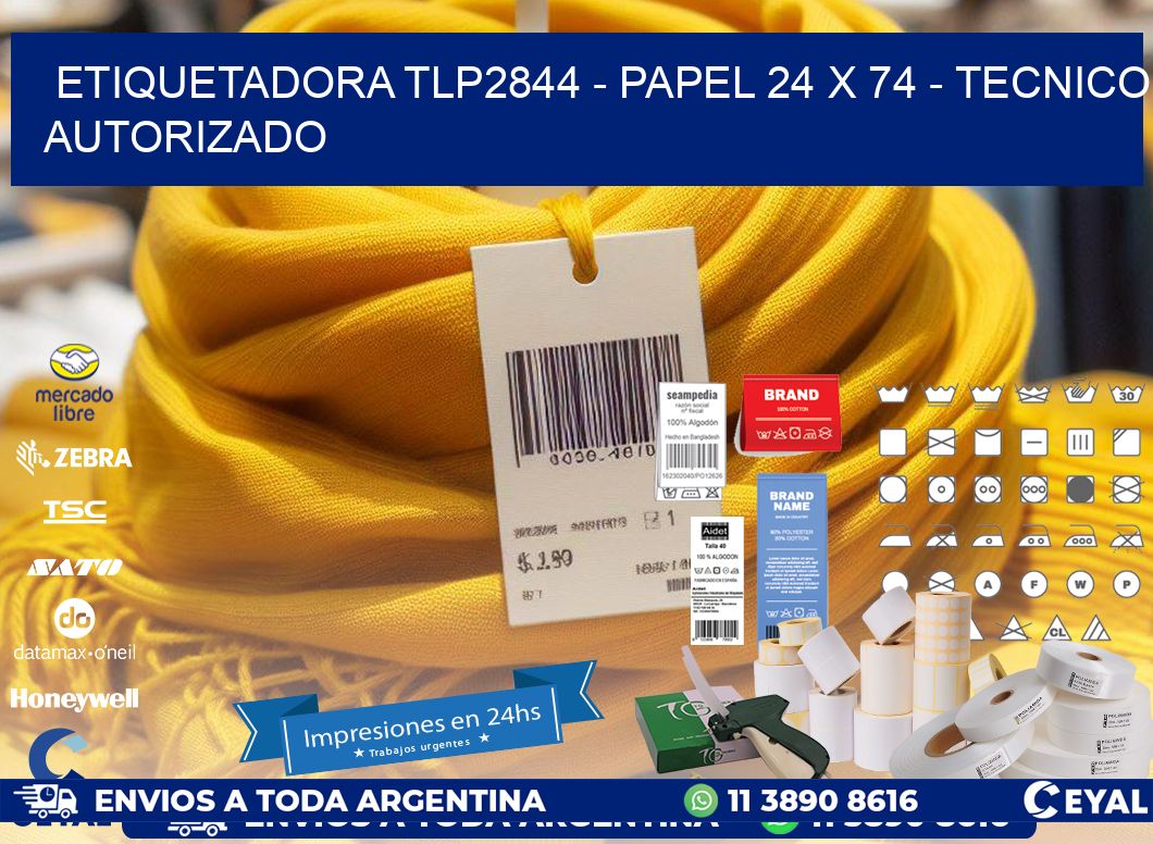 ETIQUETADORA TLP2844 - PAPEL 24 x 74 - TECNICO AUTORIZADO