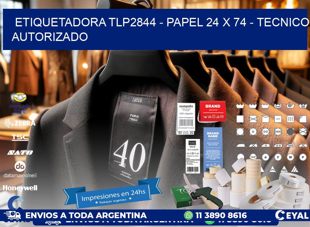 ETIQUETADORA TLP2844 - PAPEL 24 x 74 - TECNICO AUTORIZADO