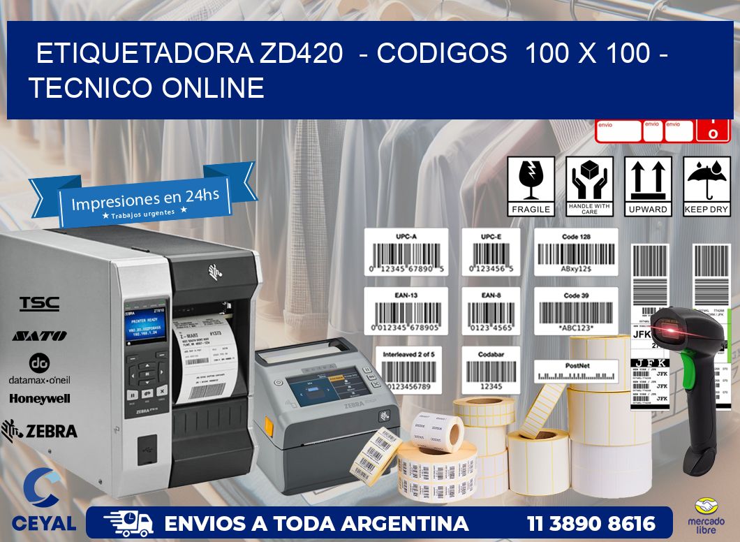 ETIQUETADORA ZD420  - CODIGOS  100 x 100 - TECNICO ONLINE