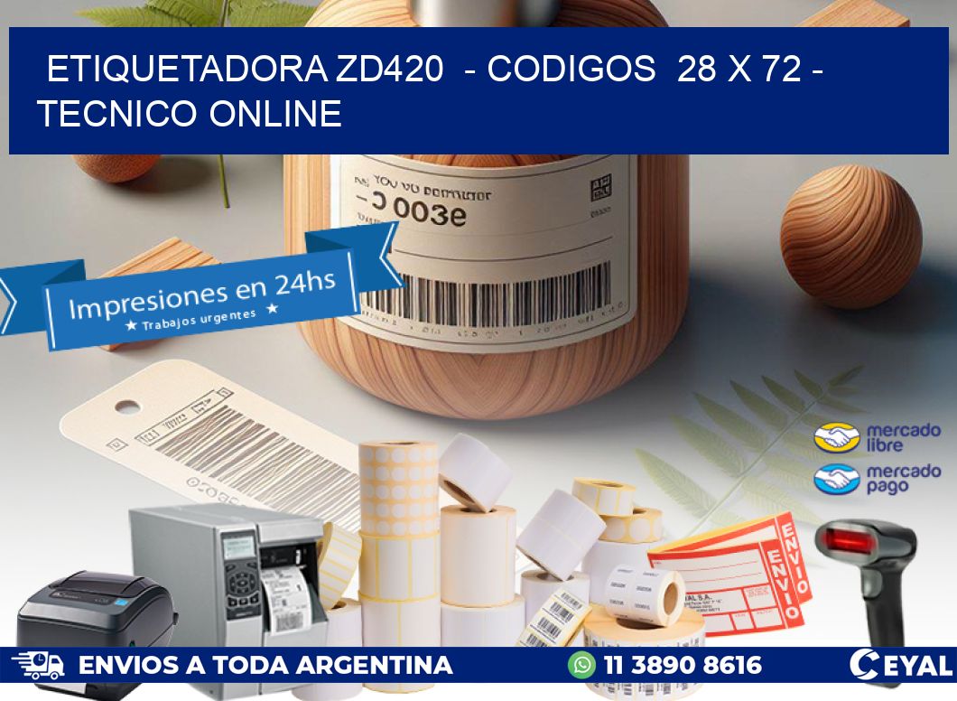 ETIQUETADORA ZD420  - CODIGOS  28 x 72 - TECNICO ONLINE