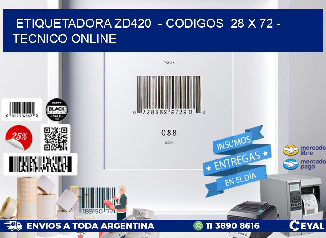 ETIQUETADORA ZD420  - CODIGOS  28 x 72 - TECNICO ONLINE