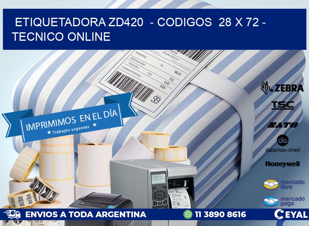 ETIQUETADORA ZD420  – CODIGOS  28 x 72 – TECNICO ONLINE