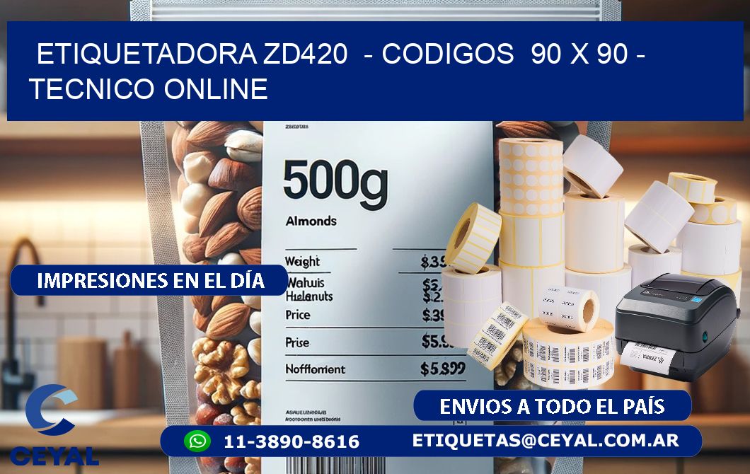 ETIQUETADORA ZD420  - CODIGOS  90 x 90 - TECNICO ONLINE