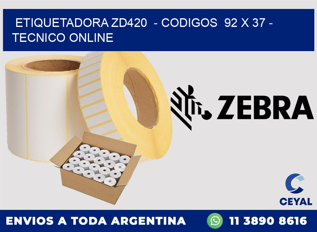 ETIQUETADORA ZD420 - CODIGOS 92 x 37 - TECNICO ONLINE