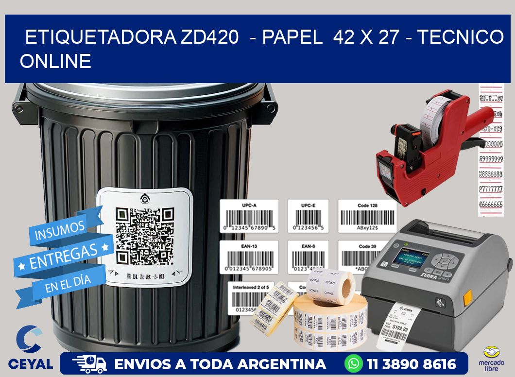 ETIQUETADORA ZD420  – PAPEL  42 x 27 – TECNICO ONLINE