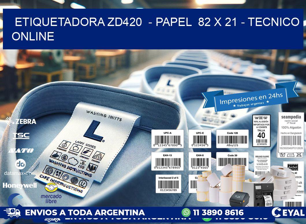 ETIQUETADORA ZD420  - PAPEL  82 x 21 - TECNICO ONLINE