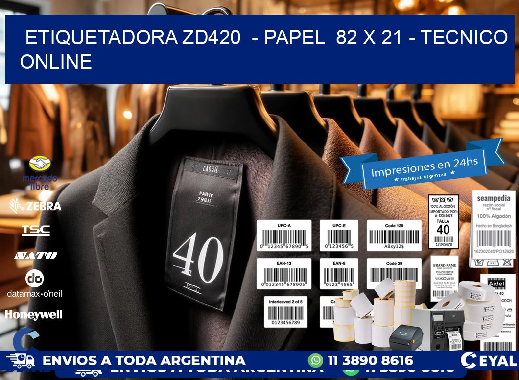 ETIQUETADORA ZD420  - PAPEL  82 x 21 - TECNICO ONLINE