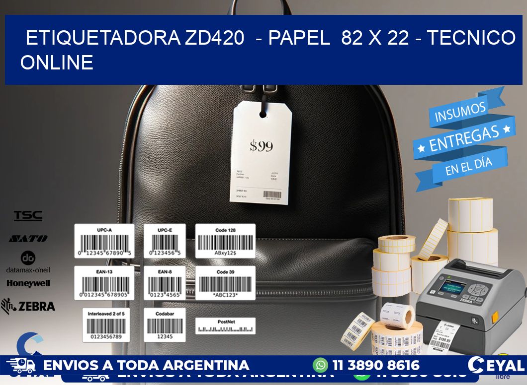 ETIQUETADORA ZD420  - PAPEL  82 x 22 - TECNICO ONLINE