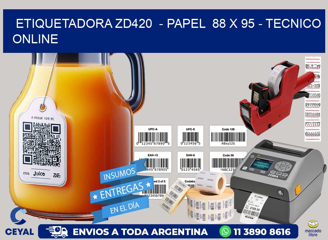ETIQUETADORA ZD420  - PAPEL  88 x 95 - TECNICO ONLINE