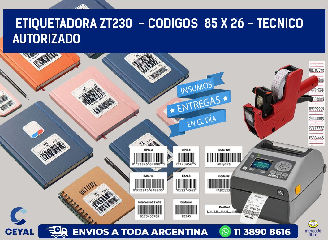 ETIQUETADORA ZT230  - CODIGOS  85 x 26 - TECNICO AUTORIZADO