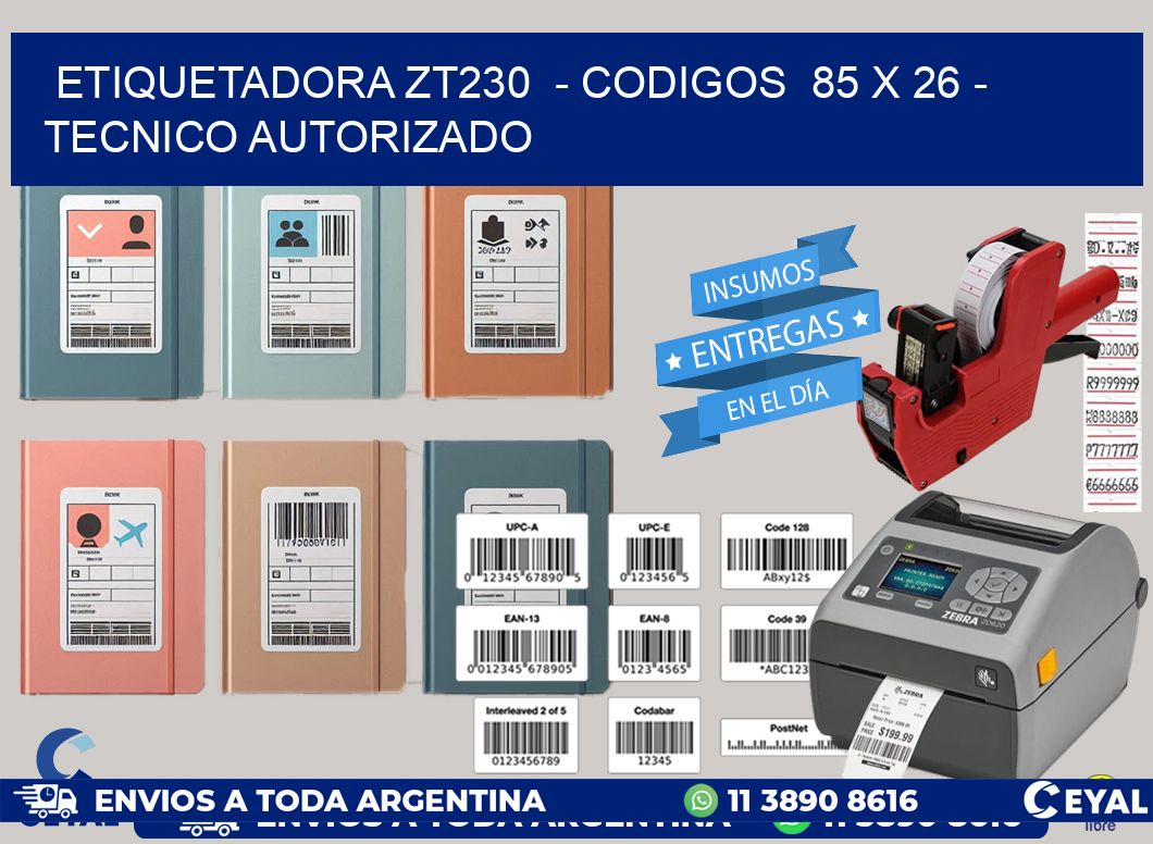 ETIQUETADORA ZT230  - CODIGOS  85 x 26 - TECNICO AUTORIZADO