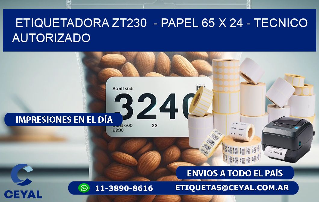 ETIQUETADORA ZT230 - PAPEL 65 x 24 - TECNICO AUTORIZADO