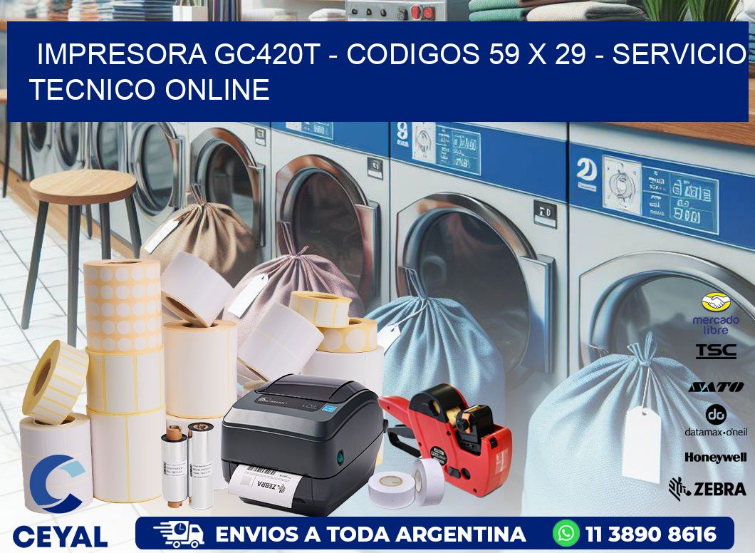 IMPRESORA GC420T - CODIGOS 59 x 29 - SERVICIO TECNICO ONLINE