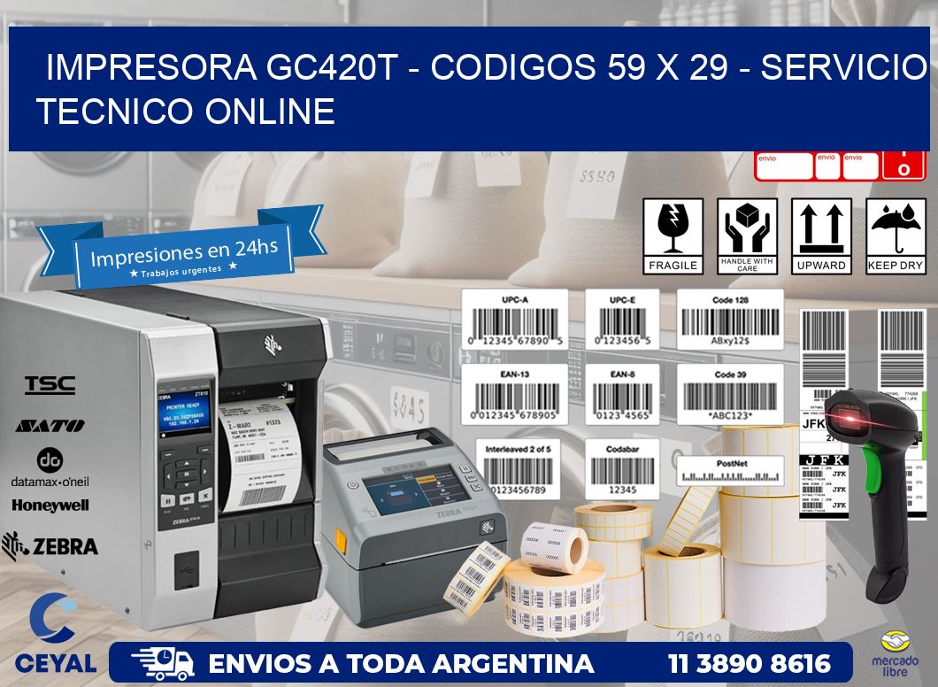 IMPRESORA GC420T - CODIGOS 59 x 29 - SERVICIO TECNICO ONLINE