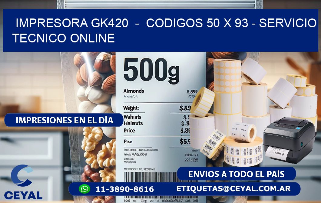 IMPRESORA GK420 - CODIGOS 50 x 93 - SERVICIO TECNICO ONLINE