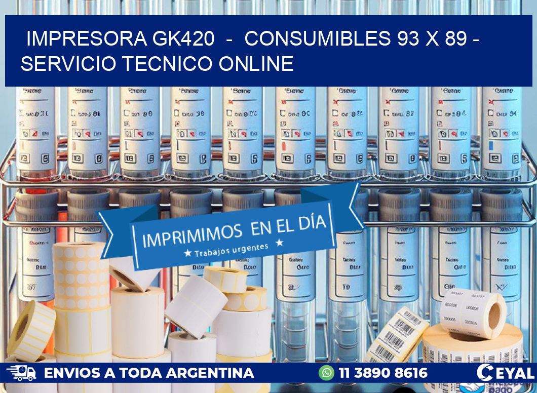 IMPRESORA GK420  –  CONSUMIBLES 93 x 89 – SERVICIO TECNICO ONLINE