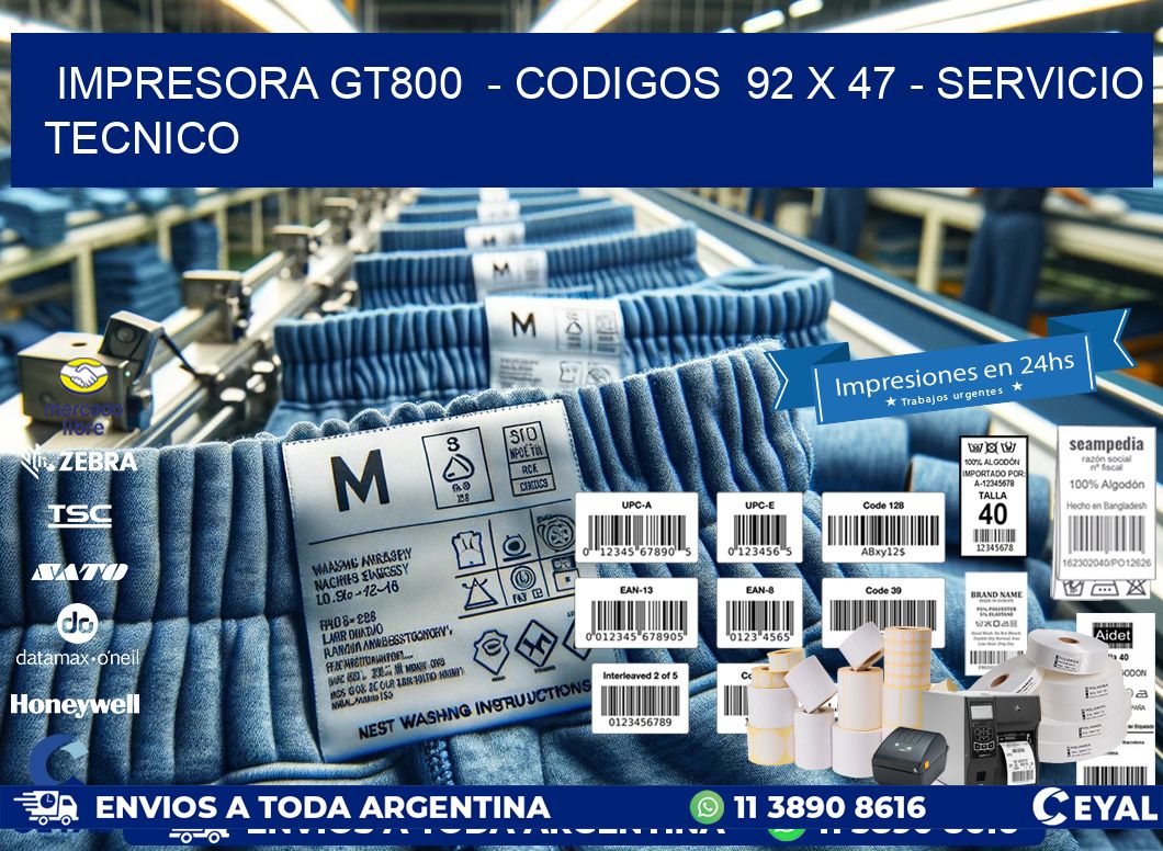 IMPRESORA GT800  – CODIGOS  92 x 47 – SERVICIO TECNICO