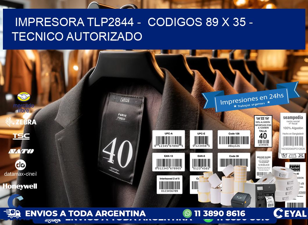 IMPRESORA TLP2844 -  CODIGOS 89 x 35 - TECNICO AUTORIZADO