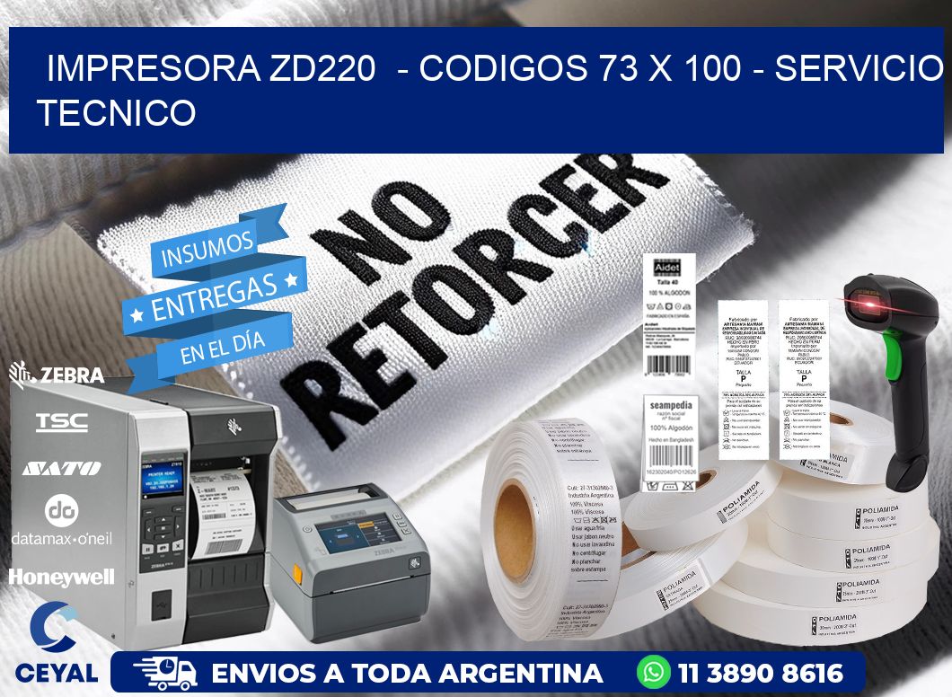 IMPRESORA ZD220  - CODIGOS 73 x 100 - SERVICIO TECNICO