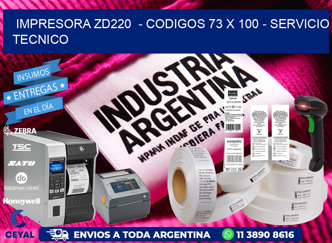IMPRESORA ZD220  - CODIGOS 73 x 100 - SERVICIO TECNICO