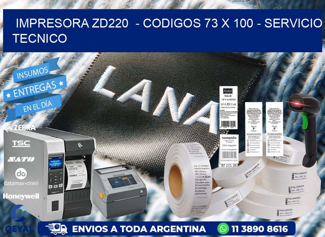 IMPRESORA ZD220  - CODIGOS 73 x 100 - SERVICIO TECNICO