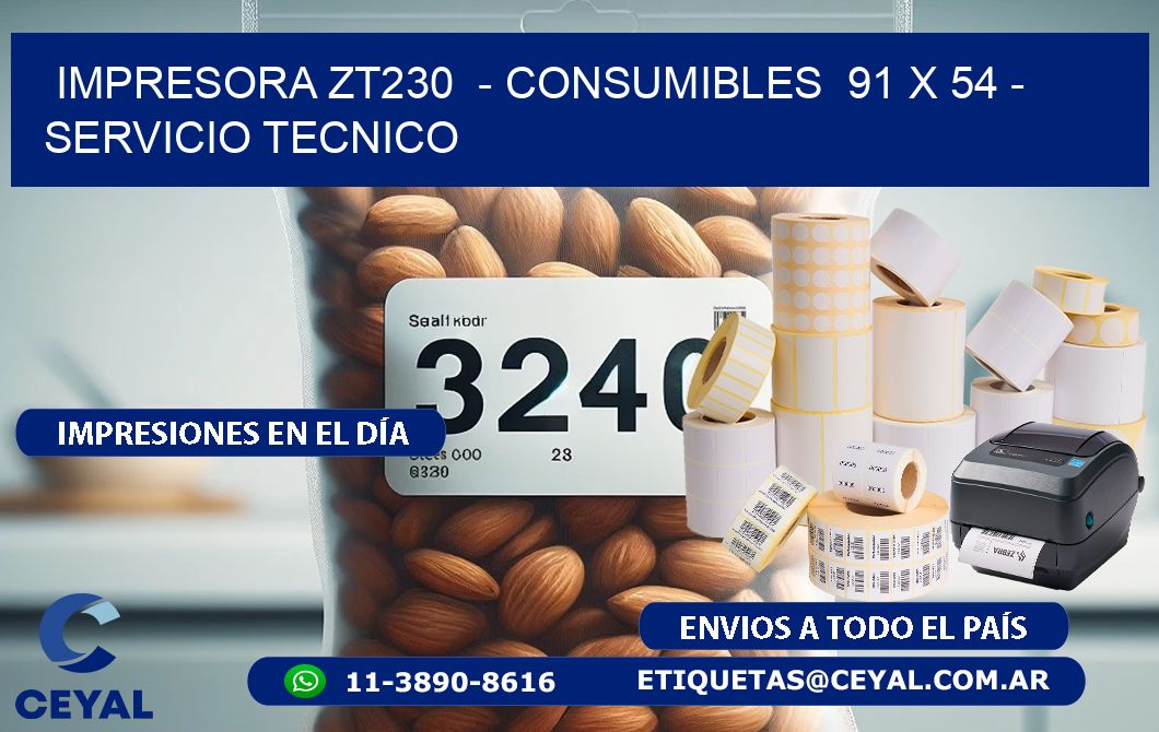 IMPRESORA ZT230  – CONSUMIBLES  91 x 54 – SERVICIO TECNICO