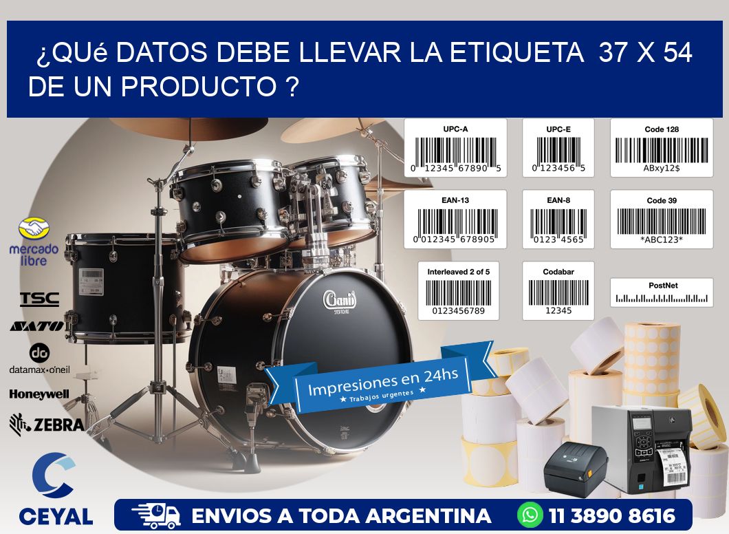 ¿Qué datos debe llevar la etiqueta 37 x 54 de un producto ?