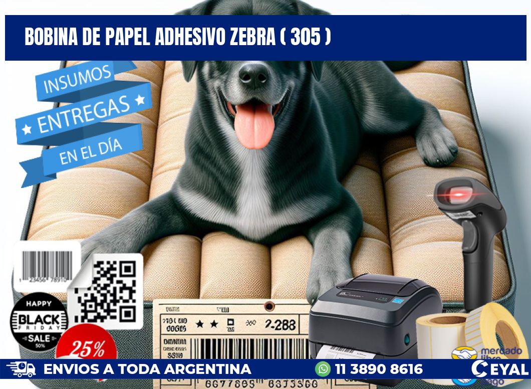 BOBINA DE PAPEL ADHESIVO ZEBRA ( 305 )