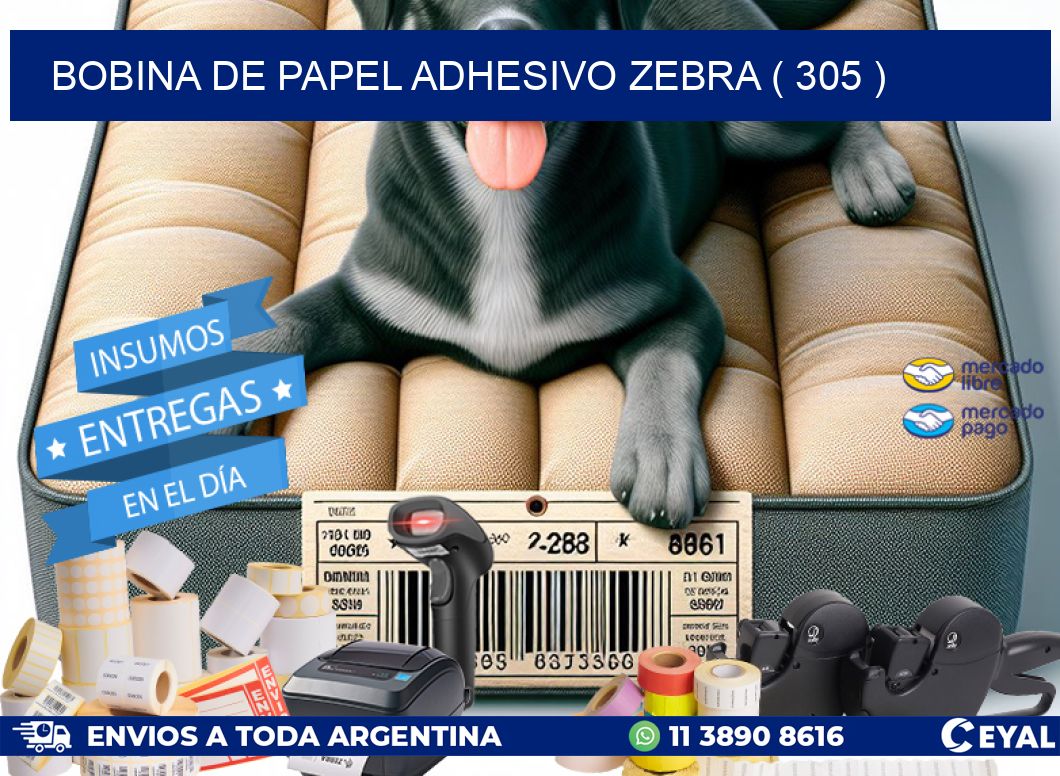 BOBINA DE PAPEL ADHESIVO ZEBRA ( 305 )