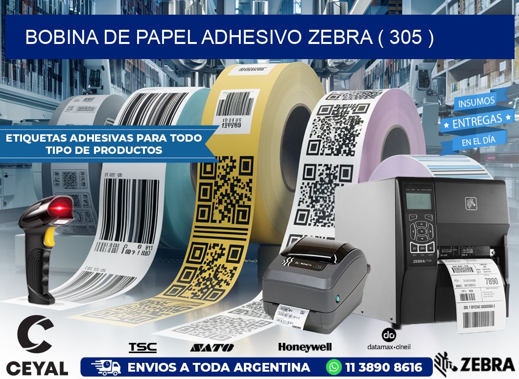 BOBINA DE PAPEL ADHESIVO ZEBRA ( 305 )