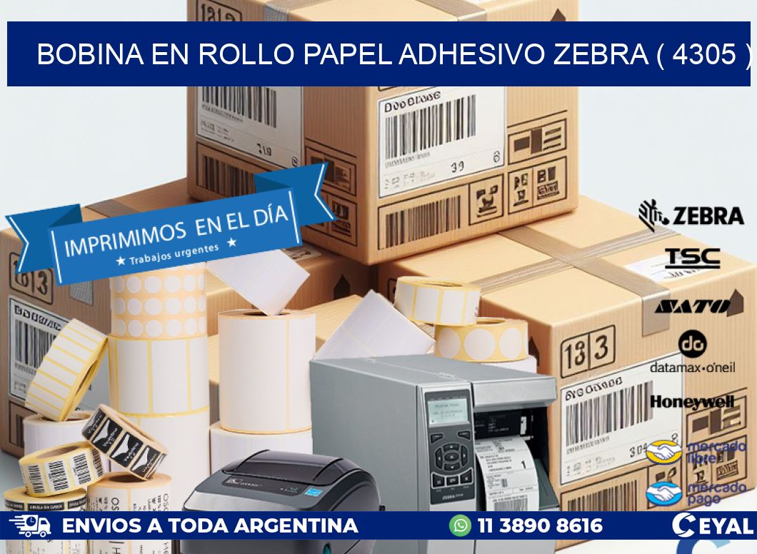 BOBINA EN ROLLO PAPEL ADHESIVO ZEBRA ( 4305 )