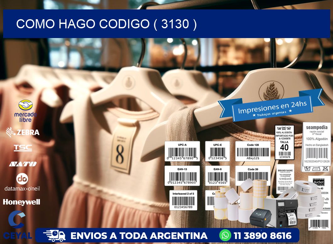 COMO HAGO CODIGO ( 3130 )