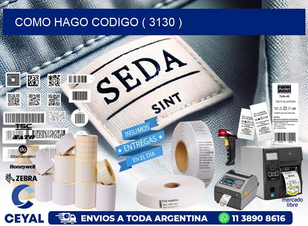 COMO HAGO CODIGO ( 3130 )