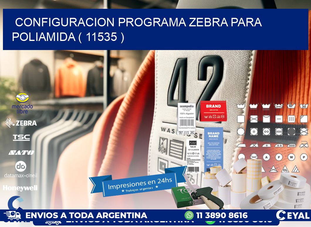 CONFIGURACION PROGRAMA ZEBRA PARA POLIAMIDA ( 11535 )