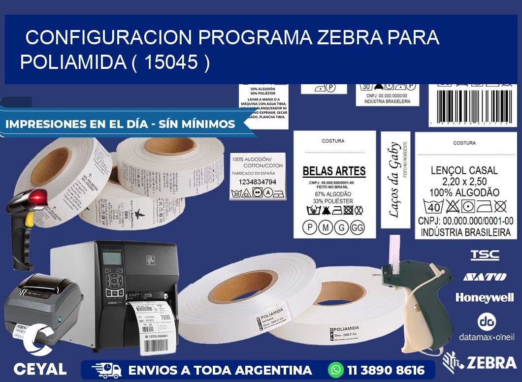 CONFIGURACION PROGRAMA ZEBRA PARA POLIAMIDA ( 15045 )