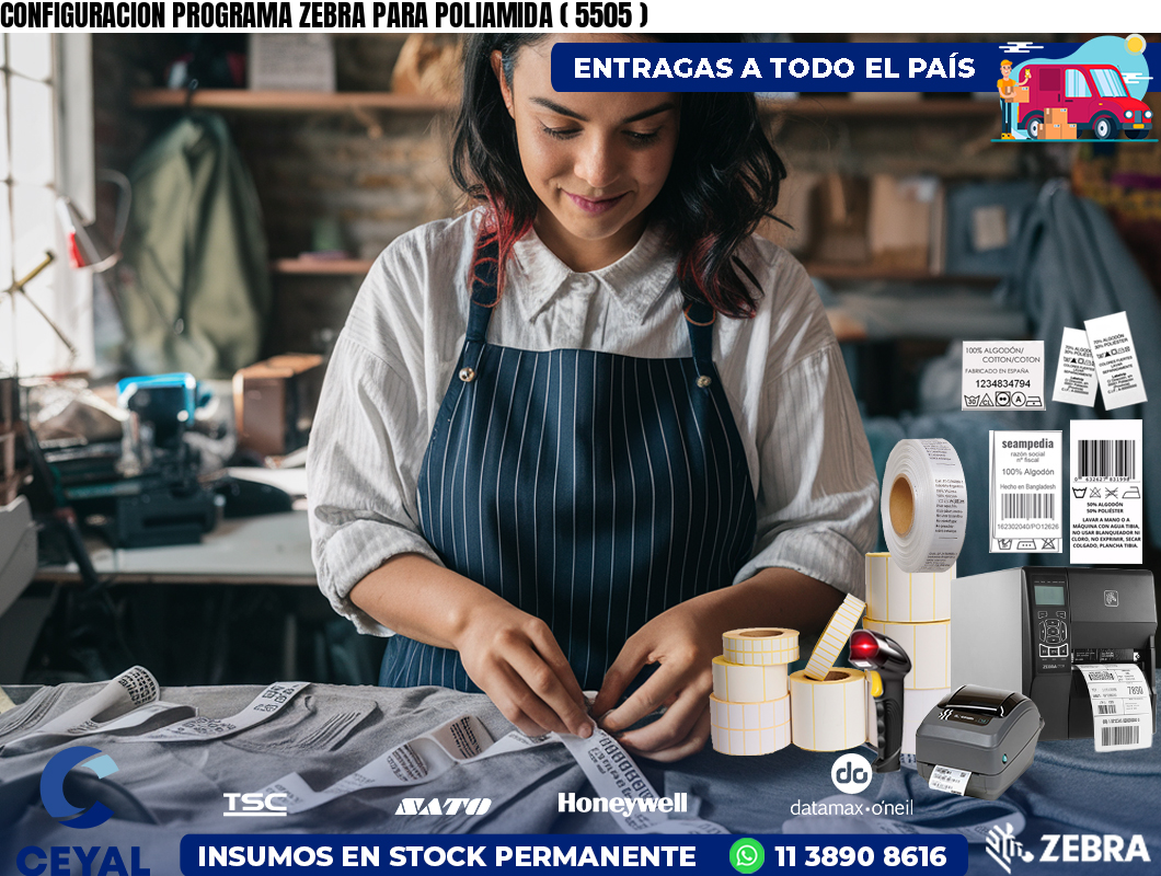 CONFIGURACION PROGRAMA ZEBRA PARA POLIAMIDA ( 5505 )