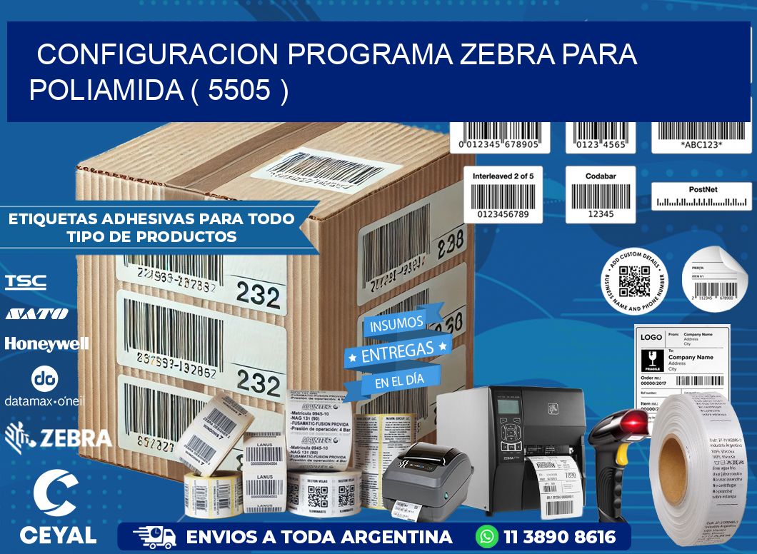 CONFIGURACION PROGRAMA ZEBRA PARA POLIAMIDA ( 5505 )