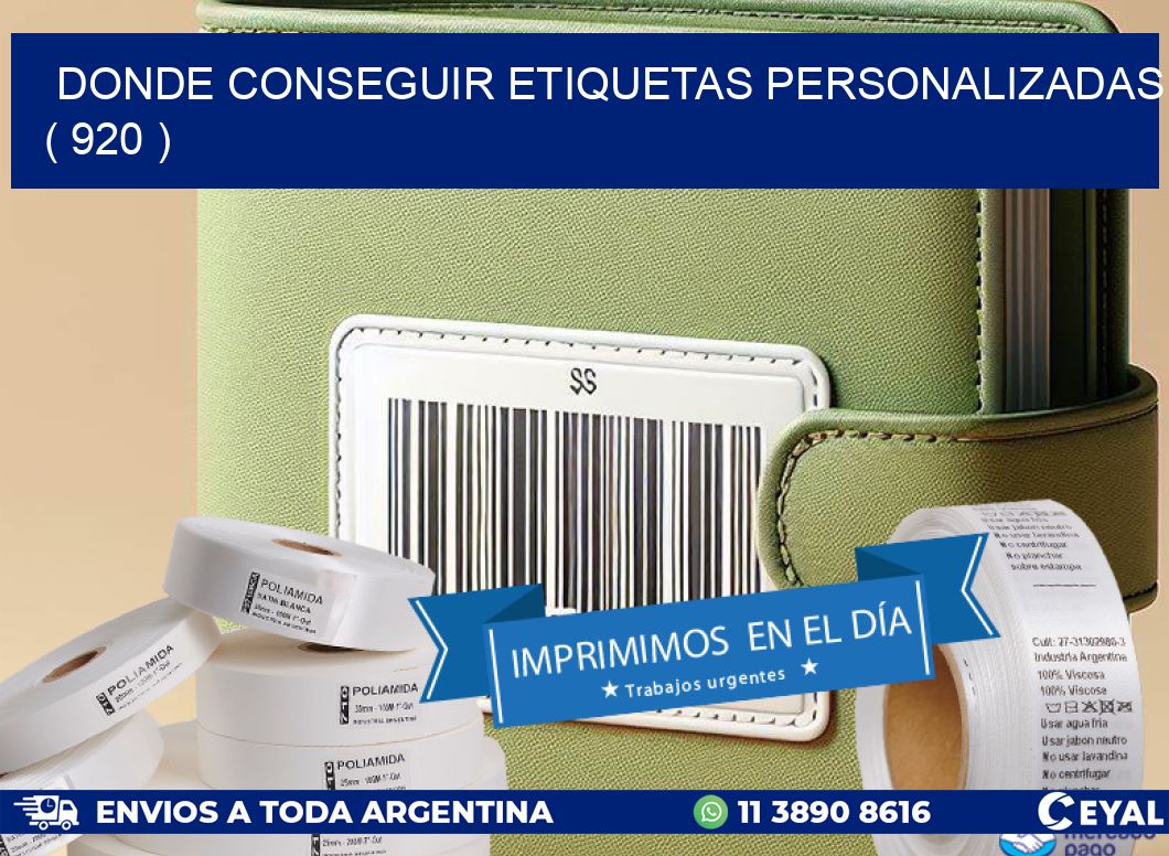 DONDE CONSEGUIR ETIQUETAS PERSONALIZADAS ( 920 )