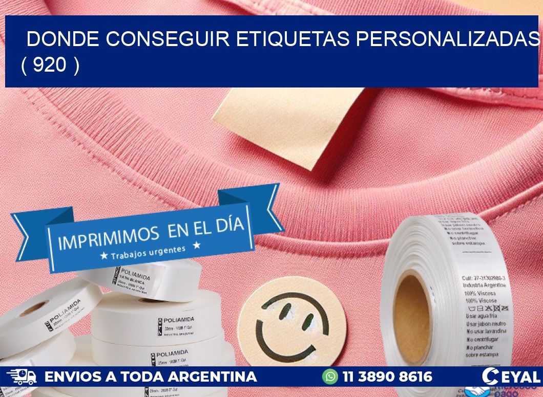 DONDE CONSEGUIR ETIQUETAS PERSONALIZADAS ( 920 )