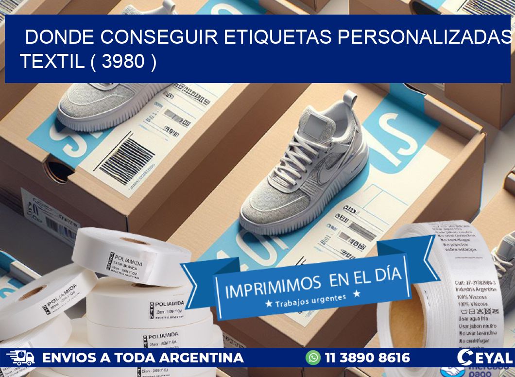 DONDE CONSEGUIR ETIQUETAS PERSONALIZADAS TEXTIL ( 3980 )
