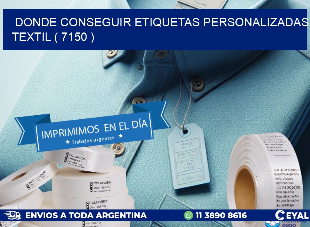 DONDE CONSEGUIR ETIQUETAS PERSONALIZADAS TEXTIL ( 7150 )