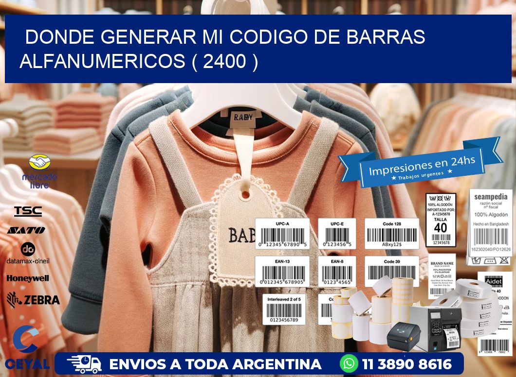 DONDE GENERAR MI CODIGO DE BARRAS ALFANUMERICOS ( 2400 )