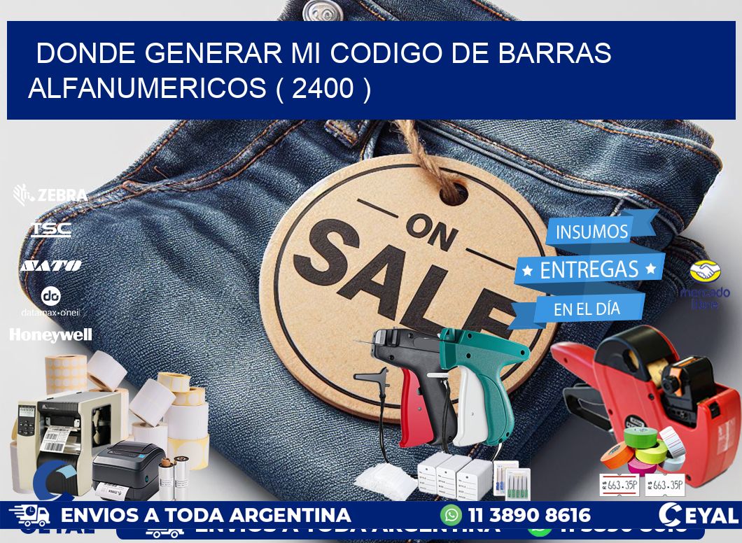 DONDE GENERAR MI CODIGO DE BARRAS ALFANUMERICOS ( 2400 )
