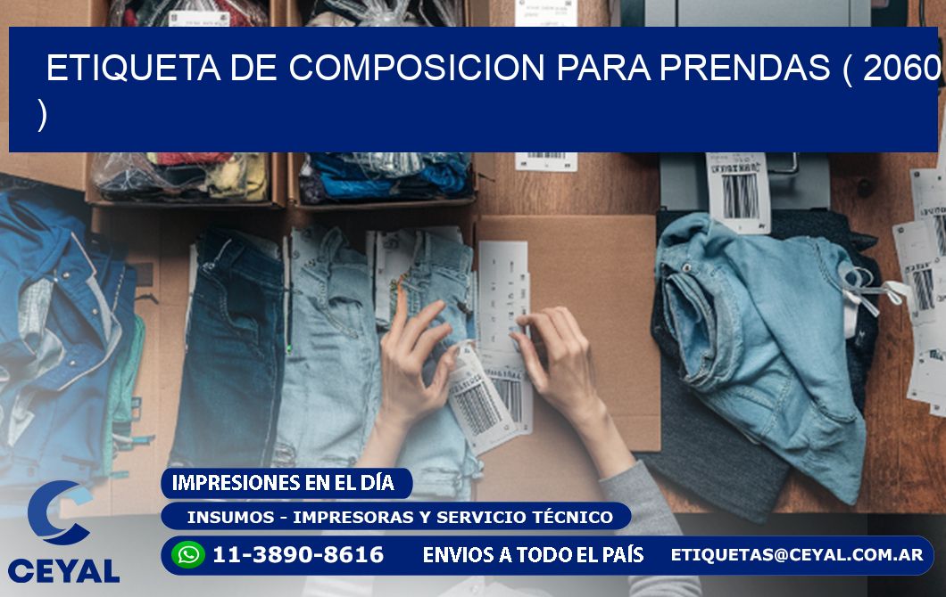 ETIQUETA DE COMPOSICION PARA PRENDAS ( 2060 )