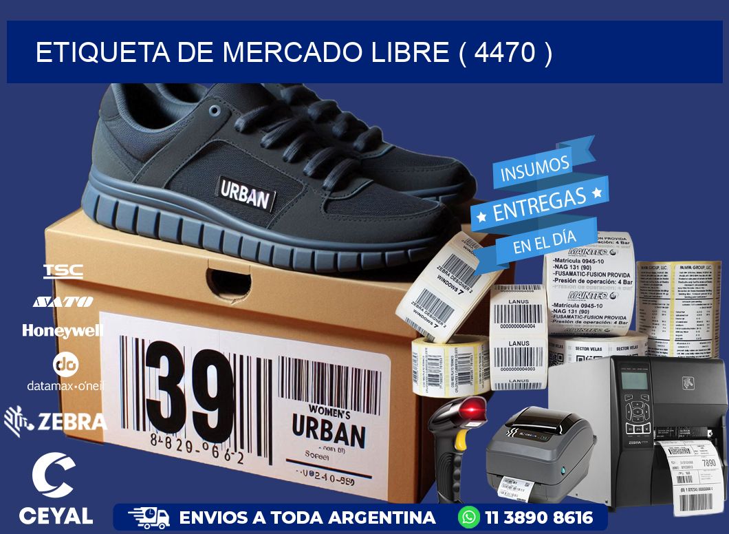 ETIQUETA DE MERCADO LIBRE ( 4470 )