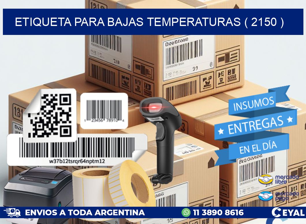 ETIQUETA PARA BAJAS TEMPERATURAS ( 2150 )